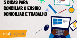 5 dicas para conciliar o ensino domiciliar e trabalho