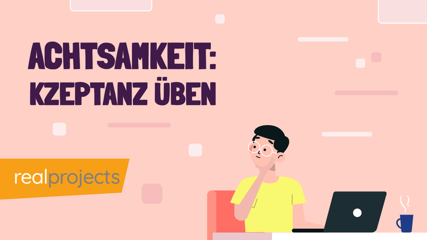 Achtsamkeit: Akzeptanz üben