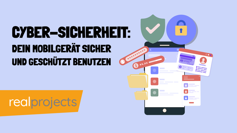CYBER SICHERHEIT: Dein Mobilgerät sicher und geschützt benutzen