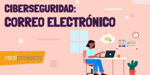 Ciberseguridad: Correo Electrónico