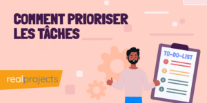 Comment prioriser les tâches
