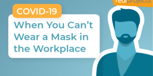 De-escalating COVID-19 Conflict: When You Can’t Wear a Mask in the Workplace