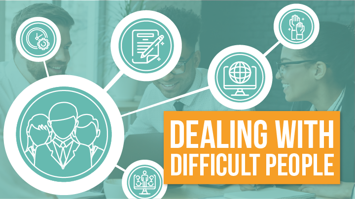 Dealing with Difficult People