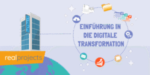 Einführung in die digitale Transformation