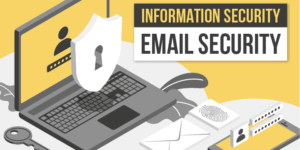 Information Security: Email Security