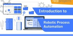 Introduction to Robotic Process Automation