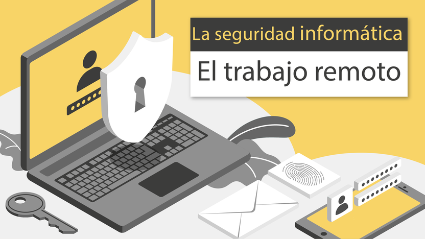 La seguridad informática: el trabajo remoto