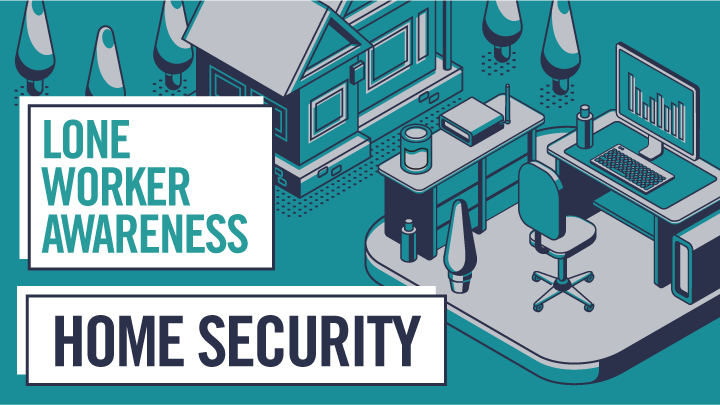 Lone Worker Awareness: Home Security