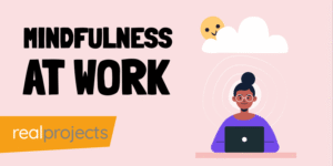 Mindfulness: Mindfulness at Work
