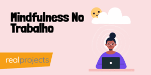 Mindfulness No Trabalho
