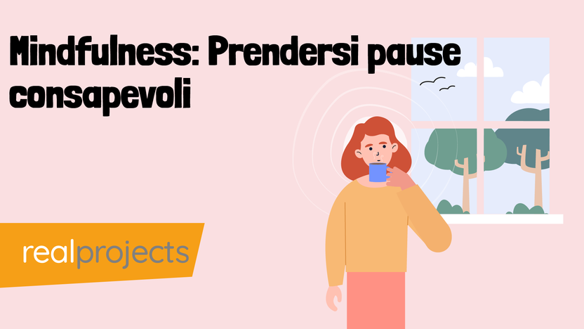 Mindfulness: Prendersi pause consapevoli