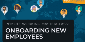Onboarding New Employees: Remote Working Masterclass