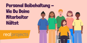 Personal Beibehaltung - Wie Du Deine Mitarbeiter Hältst