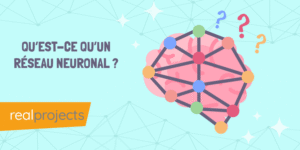 Qu’est-ce qu’un réseau neuronal ?