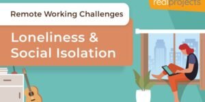 Remote Working Challenges: Loneliness and Social Isolation