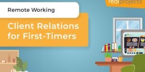 Remote Working: Client Relations for First-Timers