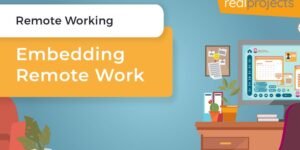 Remote Working: Embedding Remote Work