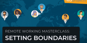 Remote Working Masterclass: Setting Boundaries