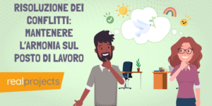 Risoluzione dei conflitti: mantenere l’armonia sul posto di lavoro