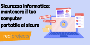 Sicurezza informatica: mantenere il tuo computer portatile al sicuro