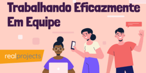Trabalhando Eficazmente Em Equipe