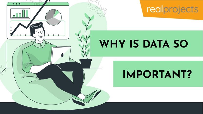 Why is Data so Important?