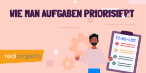 Wie man Aufgaben Priorisiert