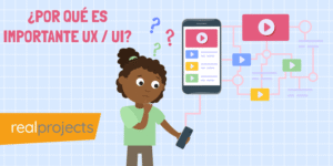 ¿Por qué es importante UX / UI?